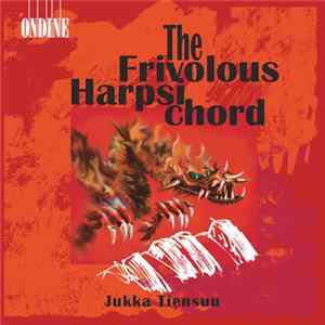 Jukka Tiensuu - The Frivolous Harpsichord mp3