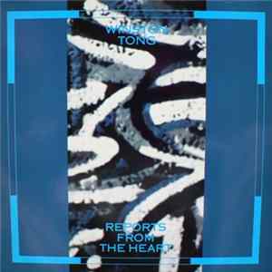 Winston Tong - Reports From The Heart mp3