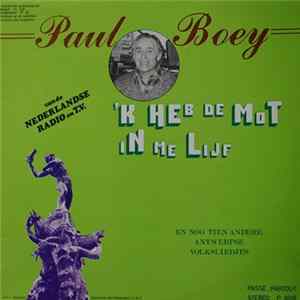 Paul Boey - 'k Heb De Mot In Me Lijf mp3