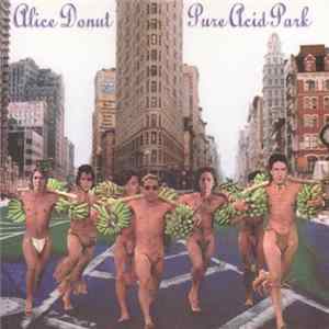 Alice Donut - Pure Acid Park mp3