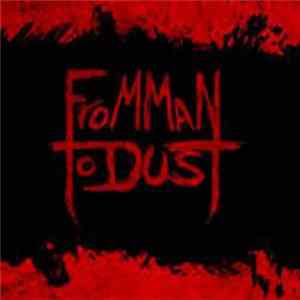 From Man To Dust - FMTD mp3