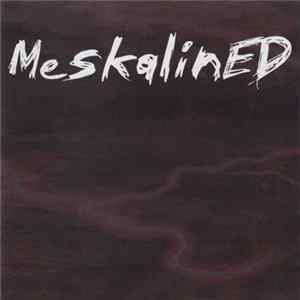 MeskalinED - MeskalinED mp3