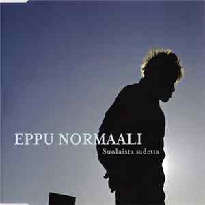 Eppu Normaali - Suolaista Sadetta mp3