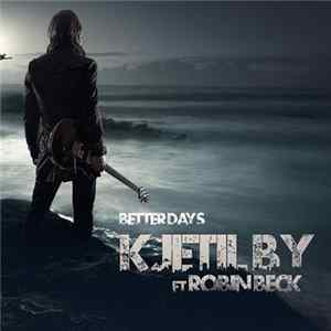 Kjetil By ft Robin Beck - Better Days mp3
