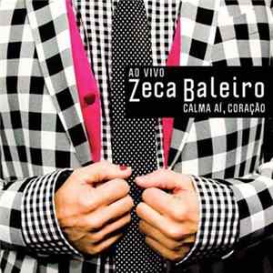 Zeca Baleiro - Calma Aí, Coração - Ao Vivo mp3