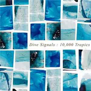 Dive Signals - 10,000 Tropics mp3