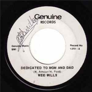 Wee Wills - Dedicated To Mom & Dad mp3