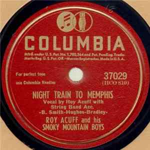 Roy Acuff And His Smoky Mountain Boys - Night Train To Memphis / Low And Lonely mp3