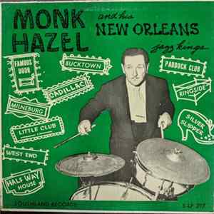 Monk Hazel And His New Orleans Jazz Kings - Monk Hazel And His New Orleans Jazz Kings mp3