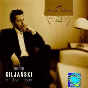 Krzysztof Kiljański - In The Room (Special Edition) mp3