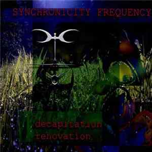 Synchronicity Frequency - Decapitation Renovation mp3