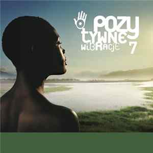 Various - Pozytywne Wibracje 7 mp3