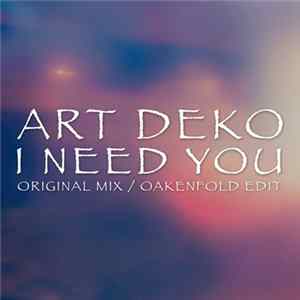Art Deko - I Need You mp3