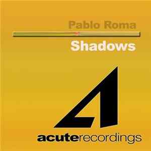 Pablo Roma - Shadows mp3