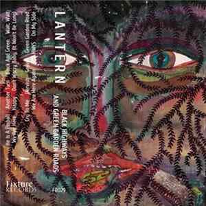 Lantern - Black Highways And Green Garden Roads mp3