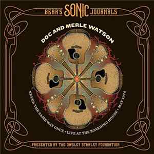 Doc And Merle Watson - Never The Same Way Once - Live At The Boarding House - May 1974 mp3