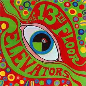 The 13th Floor Elevators - The Psychedelic Sounds Of The 13th Floor Elevators mp3