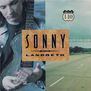 Sonny Landreth - South Of I-10 mp3
