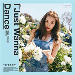 Tiffany - I Just Wanna Dance (Kago Pengchi Remix) mp3