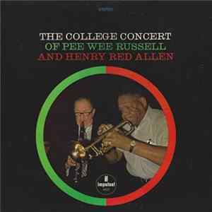 Pee Wee Russell And Henry Red Allen - The College Concert Of Pee Wee Russell And Henry Red Allen mp3