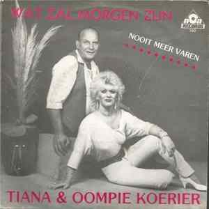 Tiana & Oompie Koerier - Wat Zal Morgen Zijn mp3