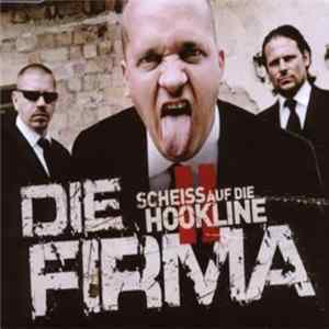 Die Firma - Scheiss Auf Die Hookline II mp3