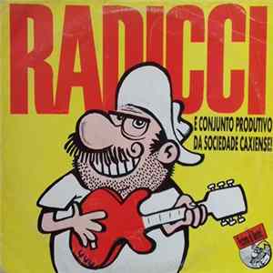 Radicci E Conjunto Produtivo Da Sociedade Caxiense! - Radicci E Conjunto Produtivo Da Sociedade Caxiense! mp3
