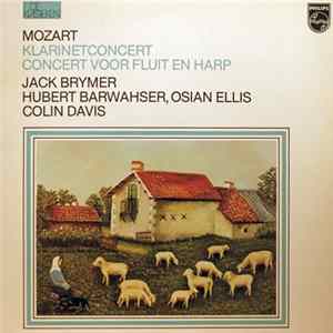 Mozart - Jack Brymer, Hubert Barwahser, Osian Ellis, Colin Davis - Klarinetconcert / Concert Voor Fluit En Harp mp3