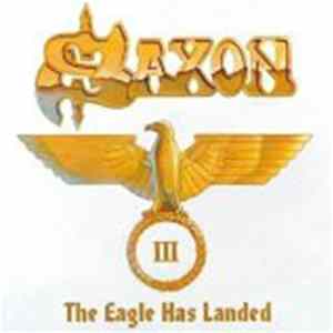 Saxon - The Eagle Has Landed III mp3