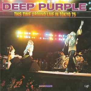 Deep Purple - This Time Around Live in Tokyo 75 mp3