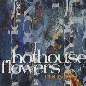 Hothouse Flowers - Movies mp3
