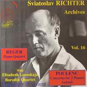 Sviatoslav Richter, Reger, Poulenc - Sviatoslav Richter Archives Vol. 16 mp3