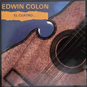 Edwin Colón Zayas - El Cuatro... Mas Alla De Lo Imaginable mp3