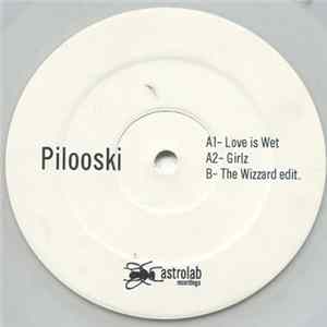 Pilooski - Love Is Wet mp3