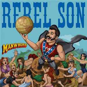 Rebel Son - Manwhore mp3