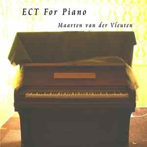 Maarten van der Vleuten - ECT For Piano mp3