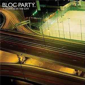 Bloc Party - A Weekend In The City mp3