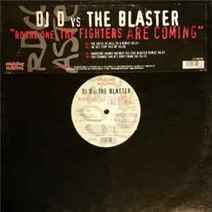 DJ D vs. The Blaster - Round One: The Fighters Are Coming mp3
