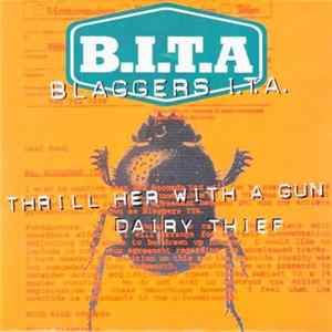 Blaggers I.T.A. - Thrill Her With A Gun mp3