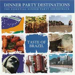 Various - Dinner Party Destinations - Taste Of Brazil mp3