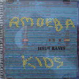 Amoeba Kids - Jesus Raves mp3