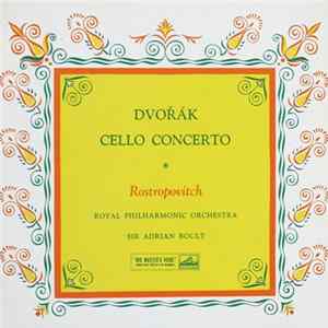 Antonín Dvořák  Mstislav Rostropovich  The Royal Philharmonic Orchestra  Sir Adrian Boult - Cello Concerto mp3