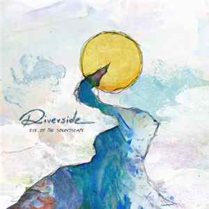 Riverside - Eye Of The Soundscape mp3