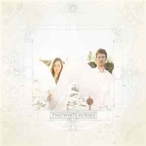 Two White Horses - Two White Horses mp3