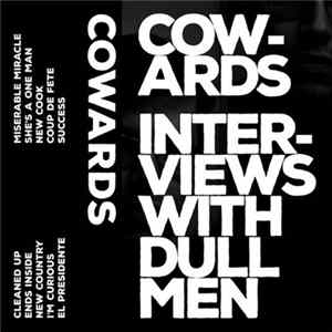 Cowards - Interviews With Dull Men mp3