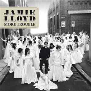 Jamie Lloyd - More Trouble mp3