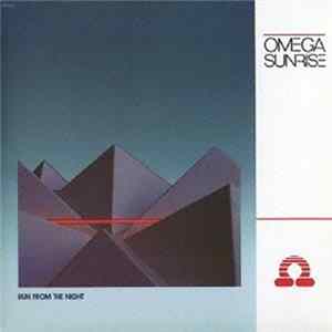 Omega Sunrise - Run From The Night mp3