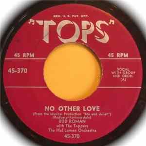 Bud Roman With The Toppers / The Hal Lomen Orchestra - No Other Love / With These Hands mp3