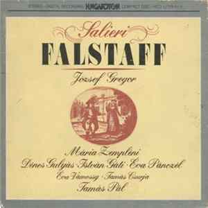 Salieri - József Gregor, Mária Zempléni, Dénes Gulyás, István Gáti, Éva Pánczél, Éva Vámossy, Tamás Csurja, Tamás Pál - Falstaff mp3