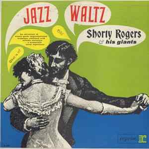 Shorty Rogers & His Giants - Jazz Waltz mp3